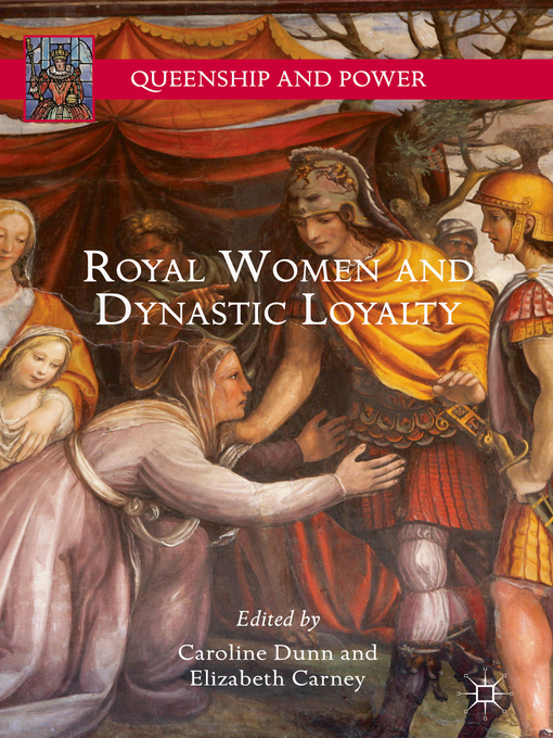 Title details for Royal Women and Dynastic Loyalty by Caroline Dunn - Available